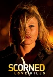 Poster for Scorned: Love Kills