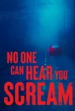 Poster for No One Can Hear You Scream