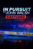 Poster for In Pursuit with John Walsh: Captured