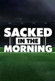 Poster for Sacked in the Morning
