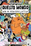 Poster for Questo mondo non mi renderà cattivo