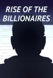Poster for Rise of Billionaires