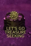 Poster for Let's Go Treasure Seeking!