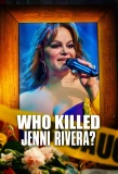 Poster for Who Killed Jenni Rivera?