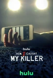 Poster for How I Caught My Killer