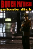 Poster for Butch Patterson: Private Dick