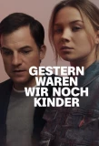 Poster for Gestern waren wir noch Kinder