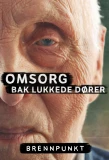 Poster for Brennpunkt: Omsorg bak lukkede dører