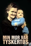 Poster for Min mor var tyskertøs