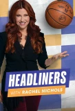 Poster for Headliners with Rachel Nichols