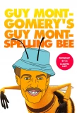 Poster for Guy Montgomery's Guy Mont Spelling Bee