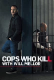 Poster for Cops Who Kill with Will Mellor