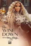 Poster for The Wine Down with Mary J. Blige