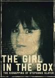 Poster for The Girl in the Box: The Kidnapping of Stephanie Slater