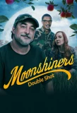 Poster for Moonshiners: Double Shot