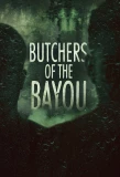 Poster for Butchers of the Bayou