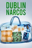 Poster for Dublin Narcos