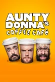 Poster for Aunty Donna's Coffee Cafe