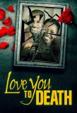 Poster for Love You to Death