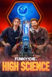Poster for Funny or Die's High Science