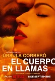 Poster for El cuerpo en llamas