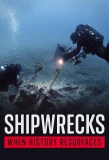 Poster for Shipwrecks: When History Resurfaces