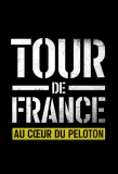 Poster for Tour de France: Au cœur du peloton