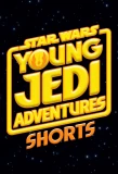 Poster for Star Wars: Young Jedi Adventures Shorts