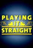 Poster for Playing It Straight