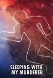 Poster for Sleeping with My Murderer