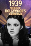 Poster for 1939: Secrets of Hollywood's Golden Year