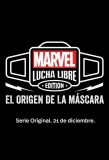 Poster for Marvel Lucha Libre Edition: El origen de la máscara