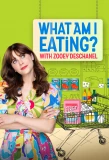 Poster for What Am I Eating? with Zooey Deschanel