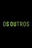 Poster for Os Outros