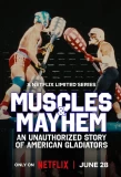 Poster for Muscles & Mayhem: An Unauthorized Story of American Gladiators