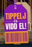 Poster for Tippelj és vidd el!