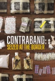 Poster for Contraband: Seized at the Border
