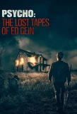 Poster for Psycho: The Lost Tapes of Ed Gein