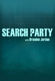 Poster for Search Party with Brandon Jordan