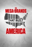Poster for The Mega-Brands That Built America