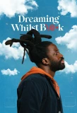 Poster for Dreaming Whilst Black