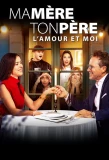 Poster for Ma mère, ton père, l'amour et moi