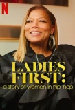Poster for Ladies First: A Story of Women in Hip-Hop