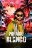 Poster for Paraíso Blanco