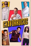Poster for Chavorrucos