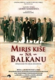 Poster for Miris kise na Balkanu