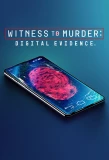 Poster for Witness to Murder: Digital Evidence