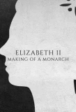 Poster for Elizabeth II: Making of a Monarch