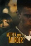 Poster for Mother, May I Murder?