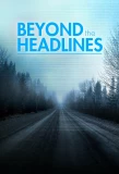 Poster for Beyond the Headlines: The Series